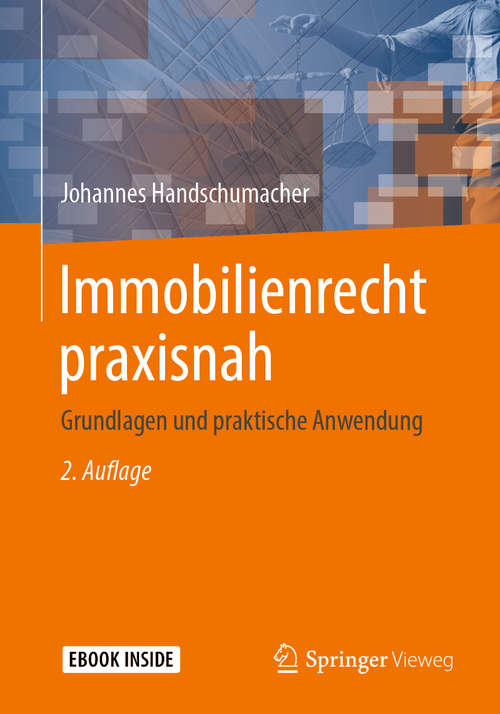 Book cover of Immobilienrecht praxisnah: Grundlagen und praktische Anwendung (2. Aufl. 2019)