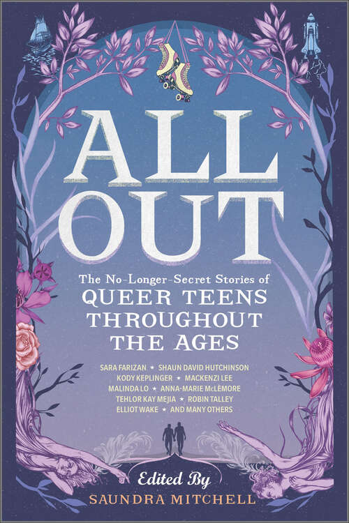 Book cover of All Out: The No-Longer-Secret Stories of Queer Teens throughout the Ages