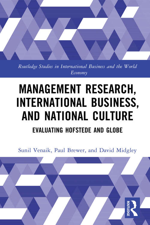 Book cover of Management Research, International Business, and National Culture: Evaluating Hofstede and GLOBE (Routledge Studies in International Business and the World Economy)