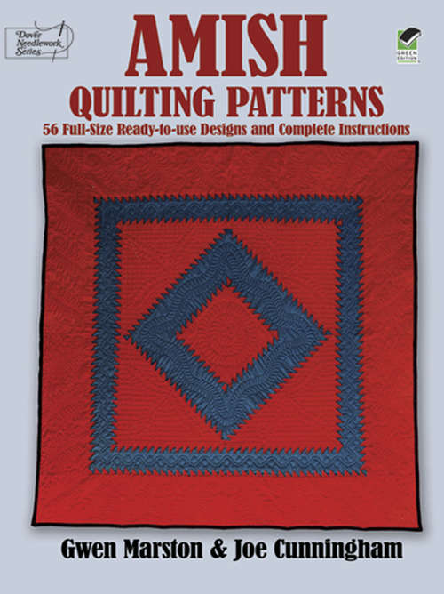 Book cover of Amish Quilting Patterns: 56 Full-Size Ready-to-Use Designs and Complete Instructions