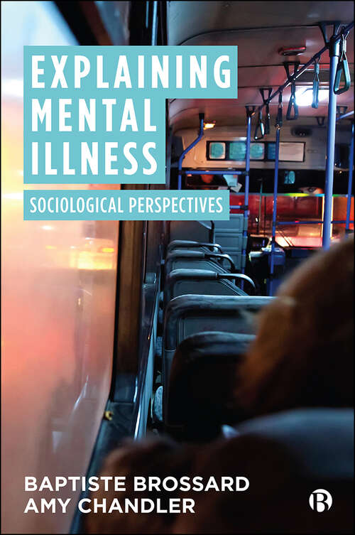 Book cover of Explaining Mental Illness: Sociological Perspectives