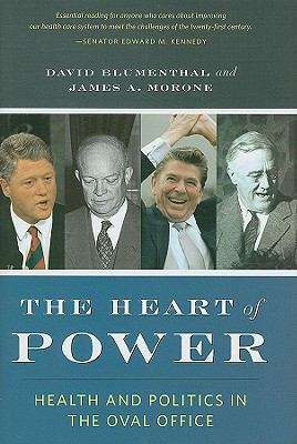 Book cover of The Heart of Power: Health and Politics in the Oval Office