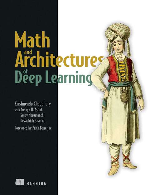 Book cover of Math and Architectures of Deep Learning