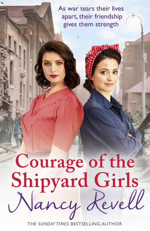 Book cover of Courage of the Shipyard Girls: Shipyard Girls 6 (The Shipyard Girls Series #6)
