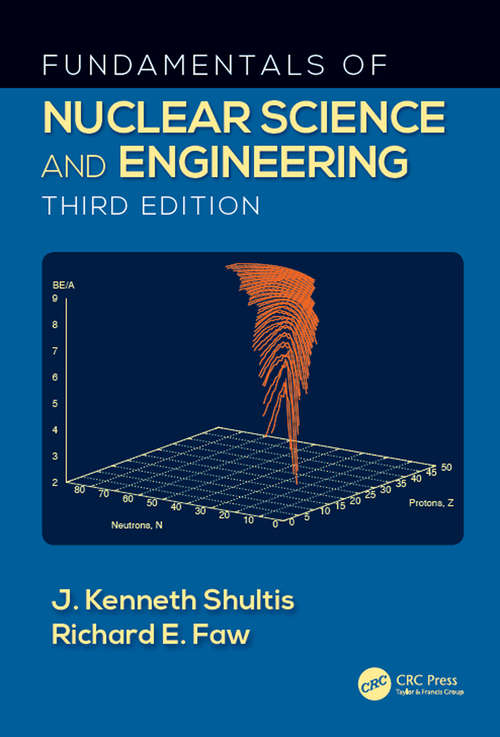 Book cover of Fundamentals of Nuclear Science and Engineering Third Edition
