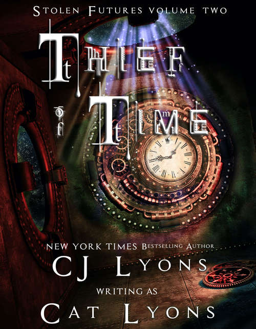 Book cover of Thief of Time: Stolen Futures: Unity, Book Two (Stolen Futures #2)