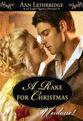 A Rake for Christmas (Mills And Boon Historical Undone Ser.)