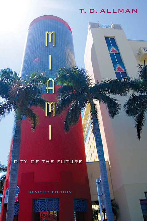 Book cover of Miami: City of the Future, Revised Edition
