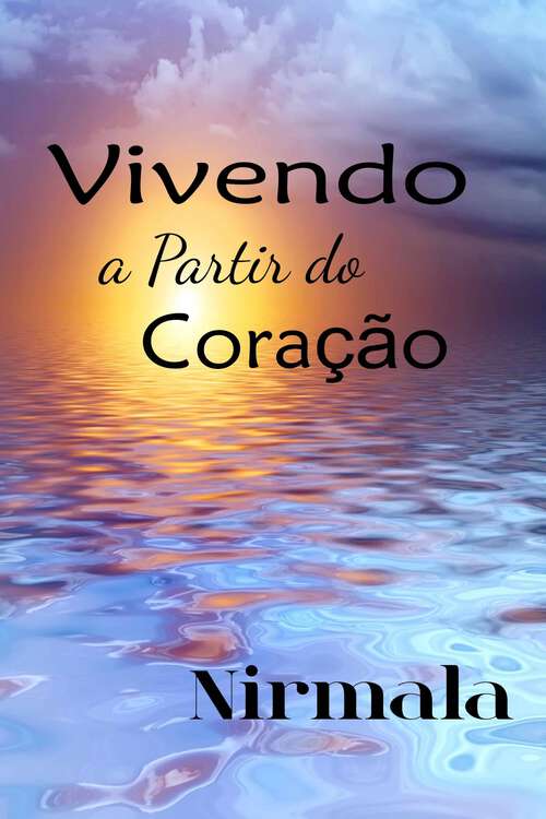 Book cover of Vivendo a Partir do Coração