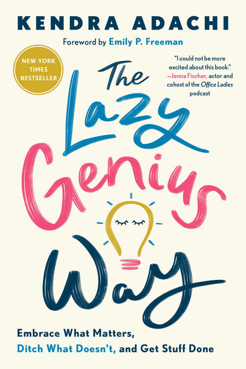 Book cover of The Lazy Genius Way: Embrace What Matters, Ditch What Doesn't, and Get Stuff Done