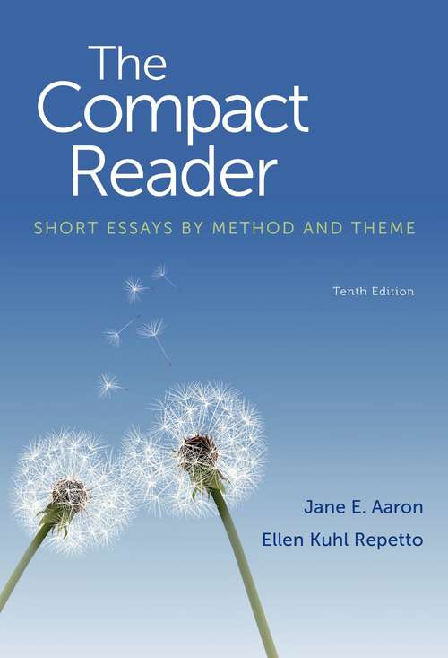 The Compact Reader: Short Essays by Method and Theme (Tenth Edition)