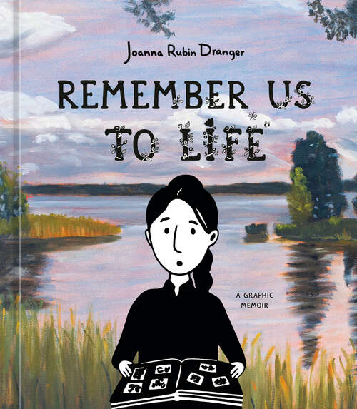 Book cover of Remember Us to Life: A Graphic Memoir