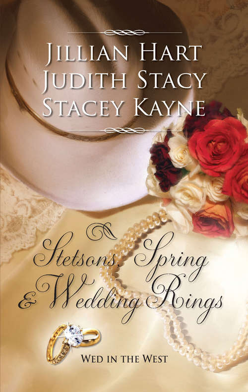 Stetsons, Spring & Wedding Rings