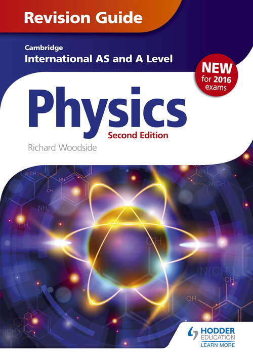 Cambridge International AS/A Level Physics Revision Guide second edition
