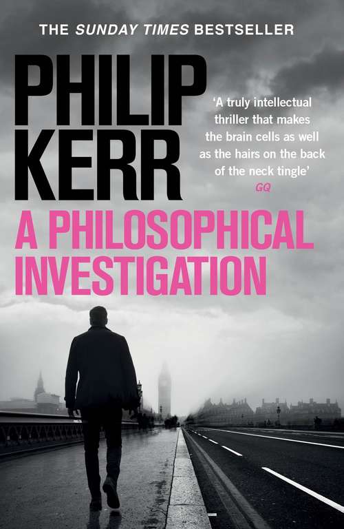 Book cover of A Philosophical Investigation: A brain-bending serial killer thriller from the creator of the bestselling Bernie Gunther books