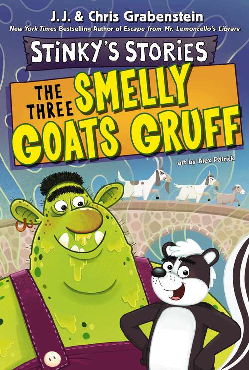 Book cover of Stinky's Stories #3: The Three Smelly Goats Gruff (Stinky's Stories)