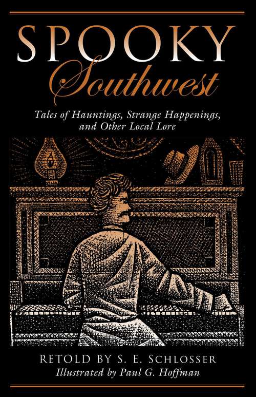 Book cover of Spooky Southwest: Tales Of Hauntings, Strange Happenings, And Other Local Lore (2nd Edition) (Spooky)