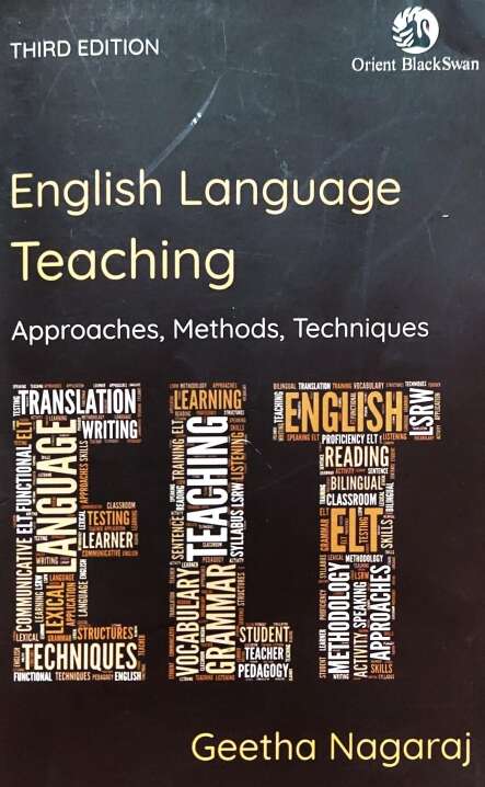 Book cover of English Language Teaching (ELT): Approaches, Methods, Techniques