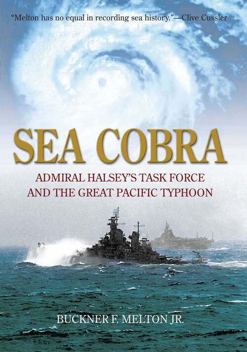 Book cover of Sea Cobra: Admiral Halsey's Task Force and the Great Pacific Typhoon