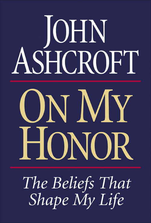 Book cover of On My Honor: The Beliefs That Shape My Life