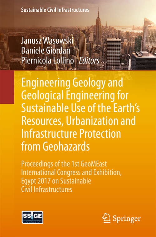 Book cover of Engineering Geology and Geological Engineering for Sustainable Use of the Earth’s Resources, Urbanization and Infrastructure Protection from Geohazards