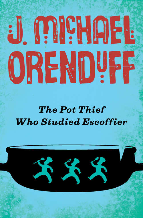 Book cover of The Pot Thief Who Studied Escoffier (The Pot Thief Mysteries #4)