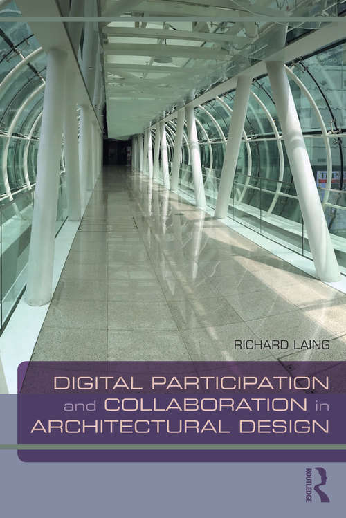 Book cover of Digital Participation and Collaboration in Architectural Design
