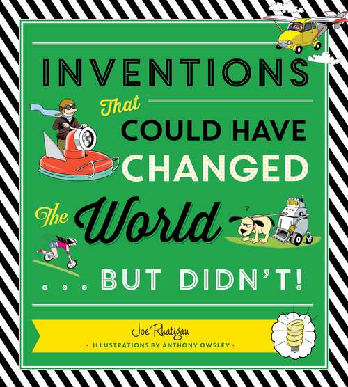 Book cover of Inventions: That Could Have Changed the World...But Didn't!