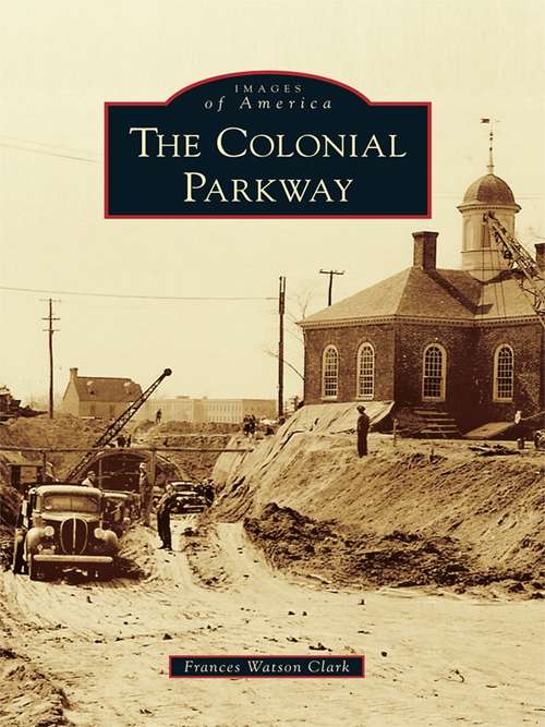 Book cover of Colonial Parkway, The (Images of America)