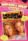 Holiday in the Sun (Mary Kate and Ashley, Sweet #16)