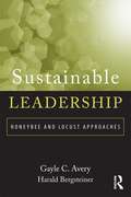 Sustainable Leadership: Honeybee and Locust Approaches