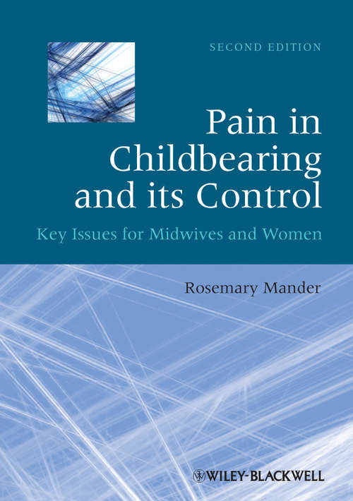 Pain in Childbearing and its Control: Key Issues for Midwives and Women