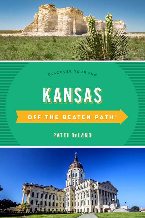 Book cover of Kansas Off the Beaten Path®: Discover Your Fun (10th Edition) (Off the Beaten Path Series)