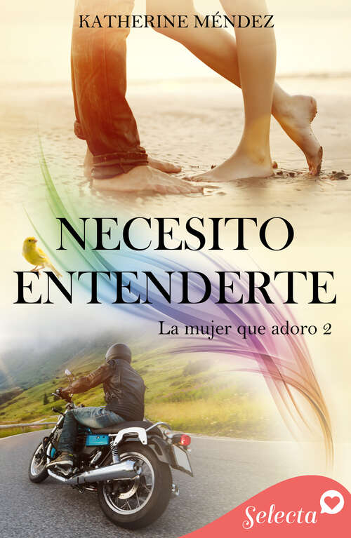 Book cover of Necesito entenderte (La mujer que adoro: Volumen 2)