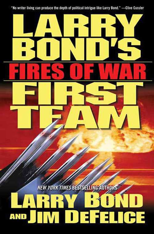 Larry Bond's First Team: Fires Of War (Larry Bond's First Team Ser. #3)