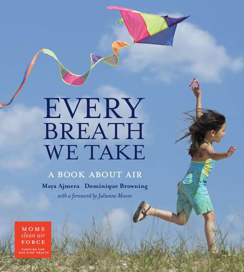 Book cover of Every Breath We Take: A Book About Air