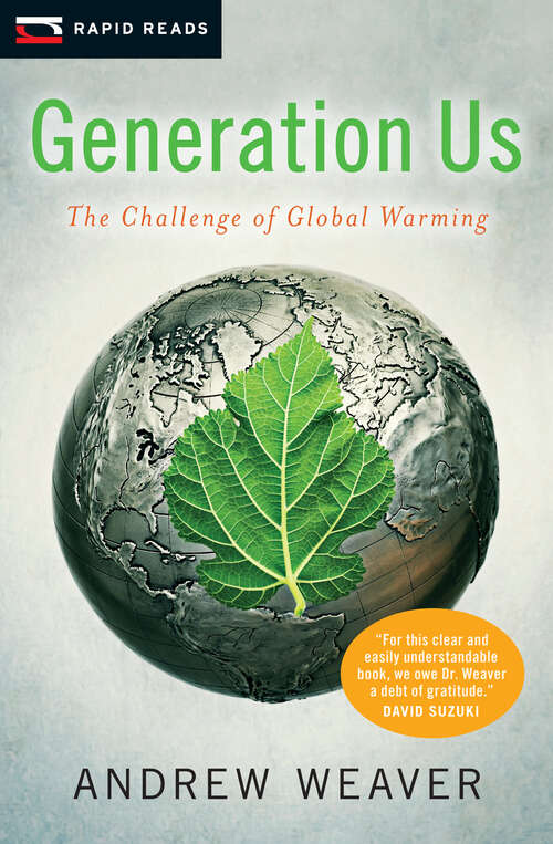 Book cover of Generation Us: The Challenge of Global Warming (Rapid Reads)