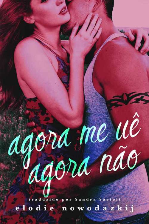 Book cover of Agora Me Vê, Agora Não