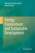 Energy, Environment and Sustainable Development