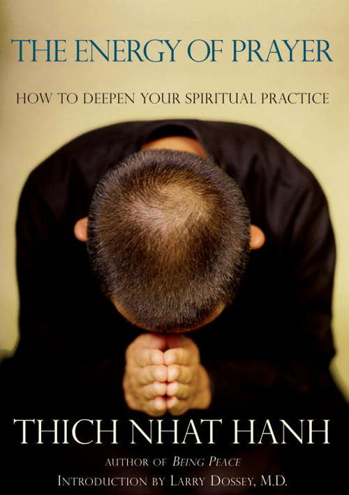 Book cover of The Energy of Prayer: How to Deepen Your Spiritual Practice
