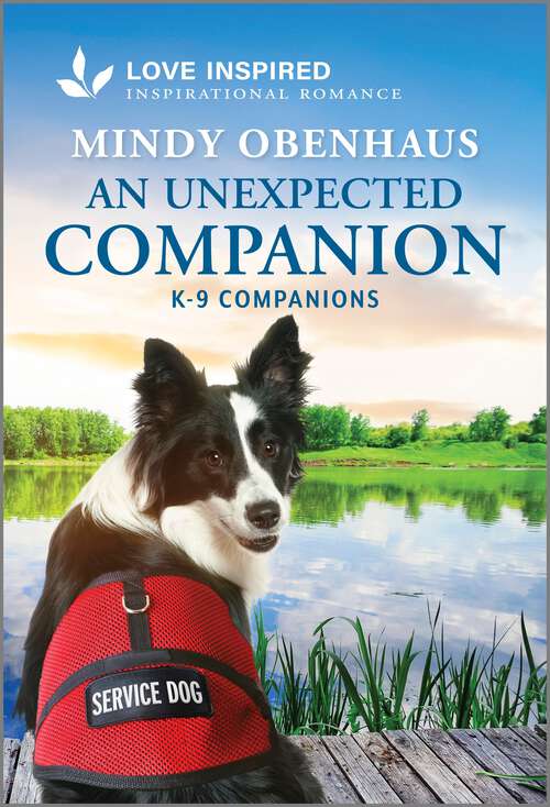 Book cover of An Unexpected Companion: An Uplifting Inspirational Romance (Original) (K-9 Companions)