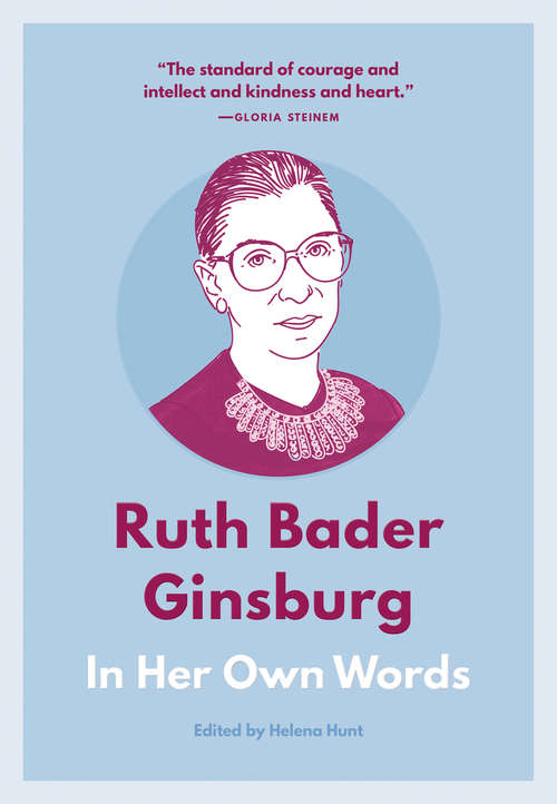 Book cover of Ruth Bader Ginsburg: In Her Own Words (In Their Own Words)