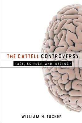 Book cover of The Cattell Controversy: Race, Science, and Ideology