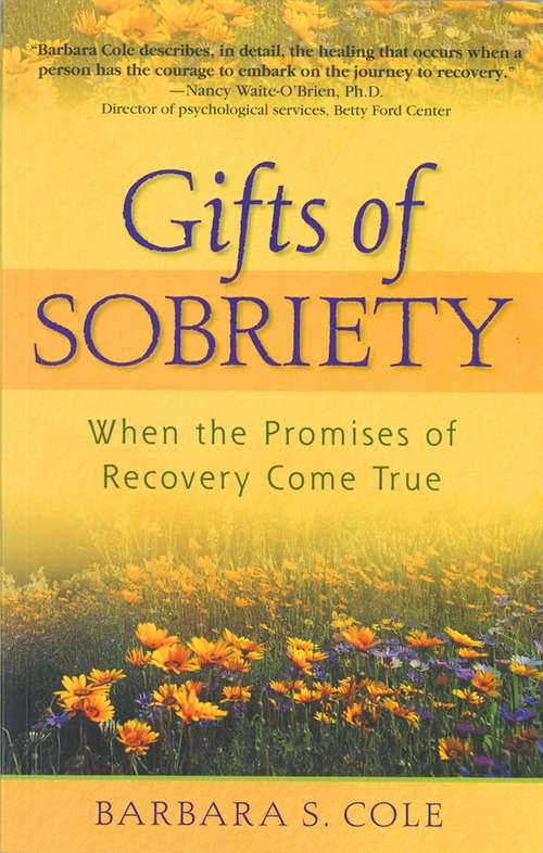 Book cover of Gifts of Sobriety: When the Promises of Recovery Come True