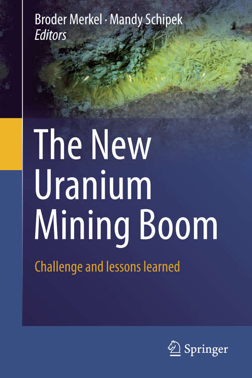 Book cover of The New Uranium Mining Boom: Challenge and lessons learned (2012) (Springer Geology)