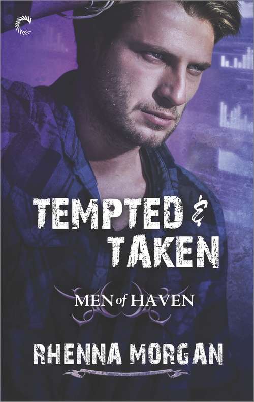Book cover of Tempted & Taken (Men of Haven #4)