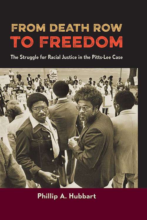 Book cover of From Death Row to Freedom: The Struggle for Racial Justice in the Pitts-Lee Case
