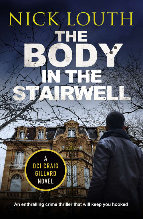 Book cover of The Body in the Stairwell (DCI Craig Gillard Crime Thrillers)