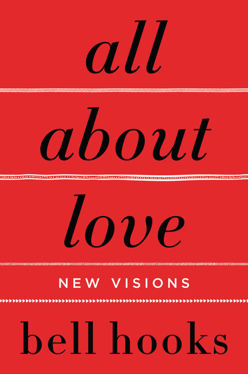 All About Love: New Visions (Love Song to the Nation #1)