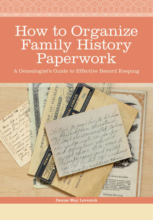 Book cover of How to Organize Family History Paperwork